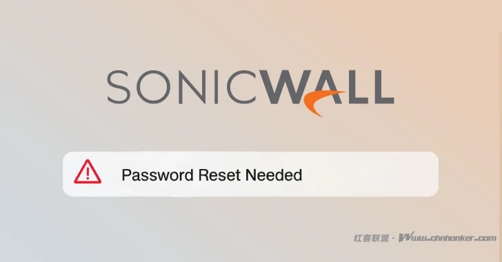 SonicWall在影响不到5%客户的云备份遭入侵后，敦促用户重置密码